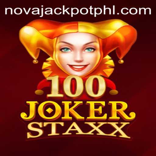 Exploring the Exciting World of 100JokerStaxx and the NOVA JACKPOT
