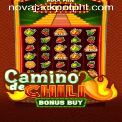 Exploring CaminodeChiliBonusBuy: A Thrilling Adventure with NOVA JACKPOT