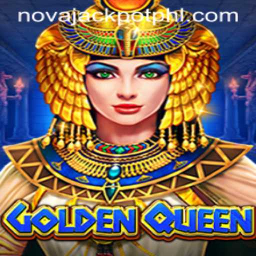GoldenQueen: Unveiling the Thrills of NOVA JACKPOT
