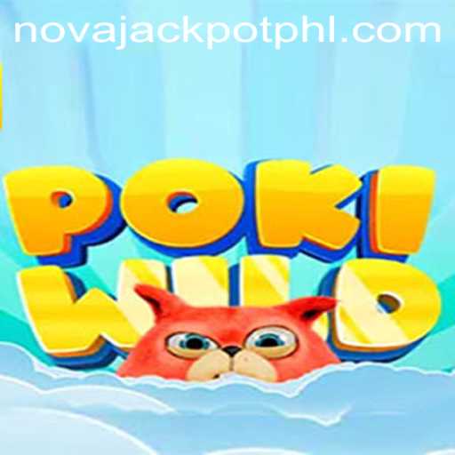 PokiWild: Unveiling the NOVA JACKPOT Game Experience