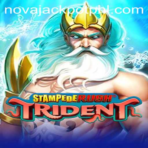 Exploring the Thrilling World of StempedeRushTrident: A Deep Dive into NOVA JACKPOT